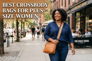 Best Crossbody Bags for Plus-Size Women