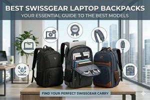 Best Swissgear Laptop Backpacks